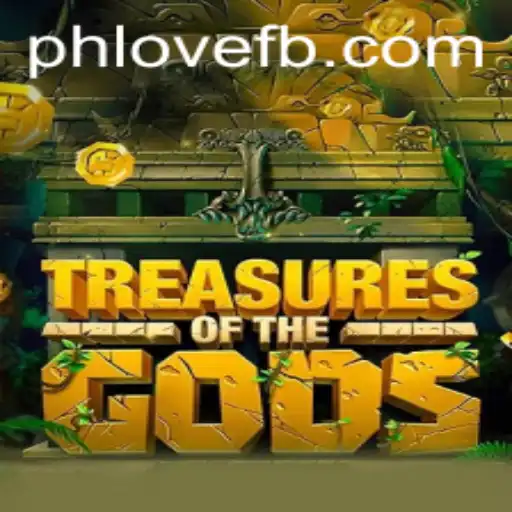 Exploring the Thrilling World of 'TreasureoftheGods' and the Power of PH LOVE