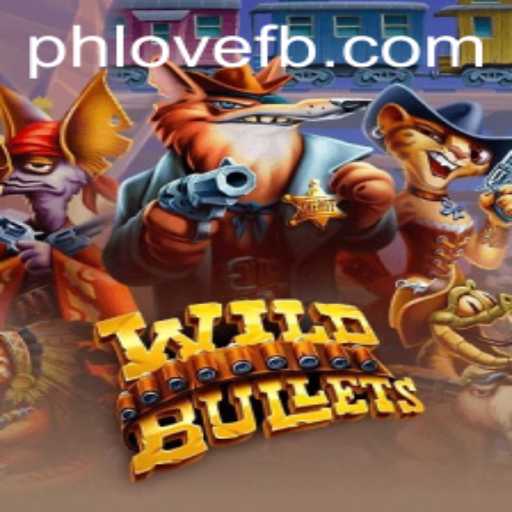 Discover the Thrilling World of WildBullets: A High-Octane Gaming Adventure with PH LOVE